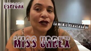 ESPLORA LA MENTE PERVERSA DI MISS URBEX