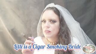 Lilli is a Cigar Smoking Bride