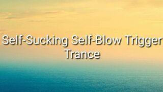 Clips 4 Sale - Self-Suck Self-Blow Trigger Trance