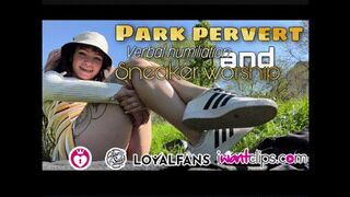 Clips 4 Sale - Park pervert - verbal humiliation and sneaker worship
