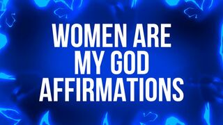 Clips 4 Sale - Women Are My God Affirmations