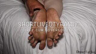 Clips 4 Sale - ShortLivedTyranny Dirty Cum Covered Feet