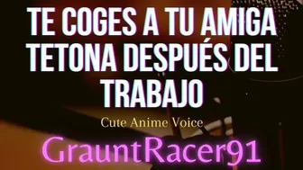 TU AMIGA TE LA CHUPA DESPUÉS DEL TRABAJO - ASMR Voz Tierna Anime - Usar Audífonos