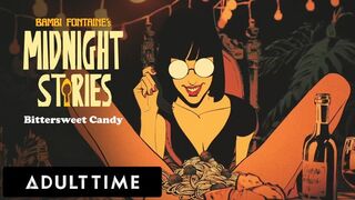 Bambi Fontaine's Midnight Stories - Candy's Explosive Anal Creampie