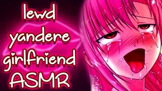 ❤︎【ASMR】❤︎ Yandere Girlfriend Takes Love Potion (PART 4)